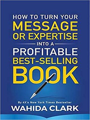 cover image of How to Turn Your Message or Expertise Into a Profitable Best-Selling Book